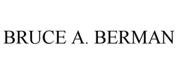 BRUCE A. BERMAN trademark
