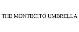 THE MONTECITO UMBRELLA trademark
