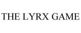 THE LYRX GAME trademark