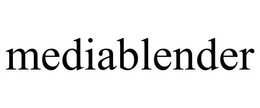 MEDIABLENDER trademark