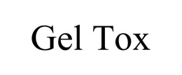 GEL TOX trademark