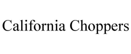 CALIFORNIA CHOPPERS trademark