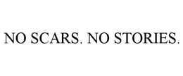NO SCARS. NO STORIES. trademark