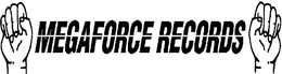 MEGAFORCE RECORDS trademark