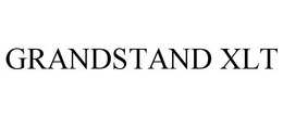 GRANDSTAND XLT trademark