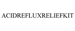 ACIDREFLUXRELIEFKIT trademark