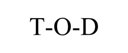 T-O-D trademark