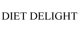 DIET DELIGHT trademark