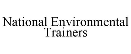 NATIONAL ENVIRONMENTAL TRAINERS trademark