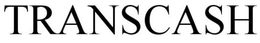 TRANSCASH trademark