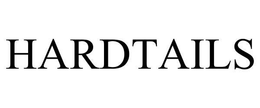 HARDTAILS trademark