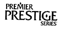 PREMIER PRESTIGE SERIES trademark