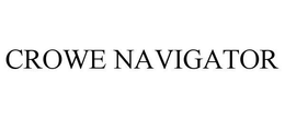 CROWE NAVIGATOR trademark
