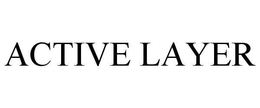 ACTIVE LAYER trademark