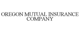 OREGON MUTUAL INSURANCE COMPANY trademark