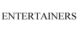 ENTERTAINERS trademark