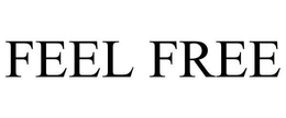 FEEL FREE trademark