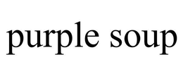 PURPLE SOUP trademark