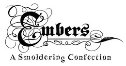 EMBERS A SMOLDERING CONFECTION trademark