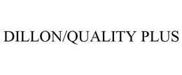 DILLON/QUALITY PLUS trademark