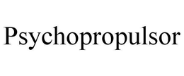 PSYCHOPROPULSOR trademark