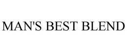 MAN'S BEST BLEND trademark
