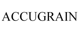 ACCUGRAIN trademark