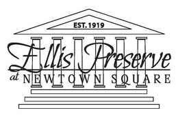 ELLIS PRESERVE AT NEWTOWN SQUARE EST. 1919 trademark