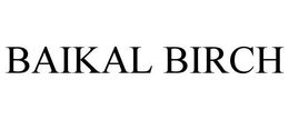BAIKAL BIRCH trademark