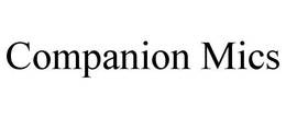 COMPANION MICS trademark