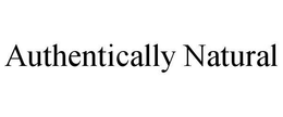 AUTHENTICALLY NATURAL trademark