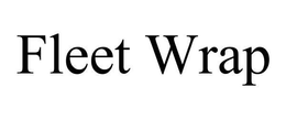 FLEET WRAP trademark