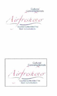 CULTURAL CONVERSATIONALS AIR FRESHENER SCENTED COLLECTIBLES THAT START CONVERSATIONS trademark