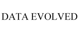 DATA EVOLVED trademark