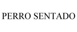 PERRO SENTADO trademark