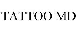 TATTOO MD trademark