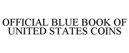 OFFICIAL BLUE BOOK OF UNITED STATES COINS trademark
