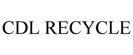 CDL RECYCLE trademark