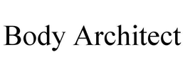 BODY ARCHITECT trademark