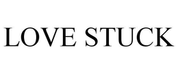 LOVE STUCK trademark