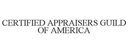 CERTIFIED APPRAISERS GUILD OF AMERICA trademark