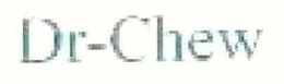 DR-CHEW trademark