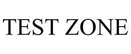 TEST ZONE trademark