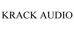 KRACK AUDIO trademark
