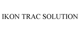 IKON TRAC SOLUTION trademark