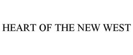 HEART OF THE NEW WEST trademark