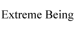 EXTREME BEING trademark