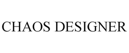 CHAOS DESIGNER trademark