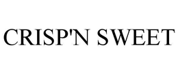 CRISP'N SWEET trademark