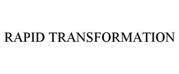RAPID TRANSFORMATION trademark